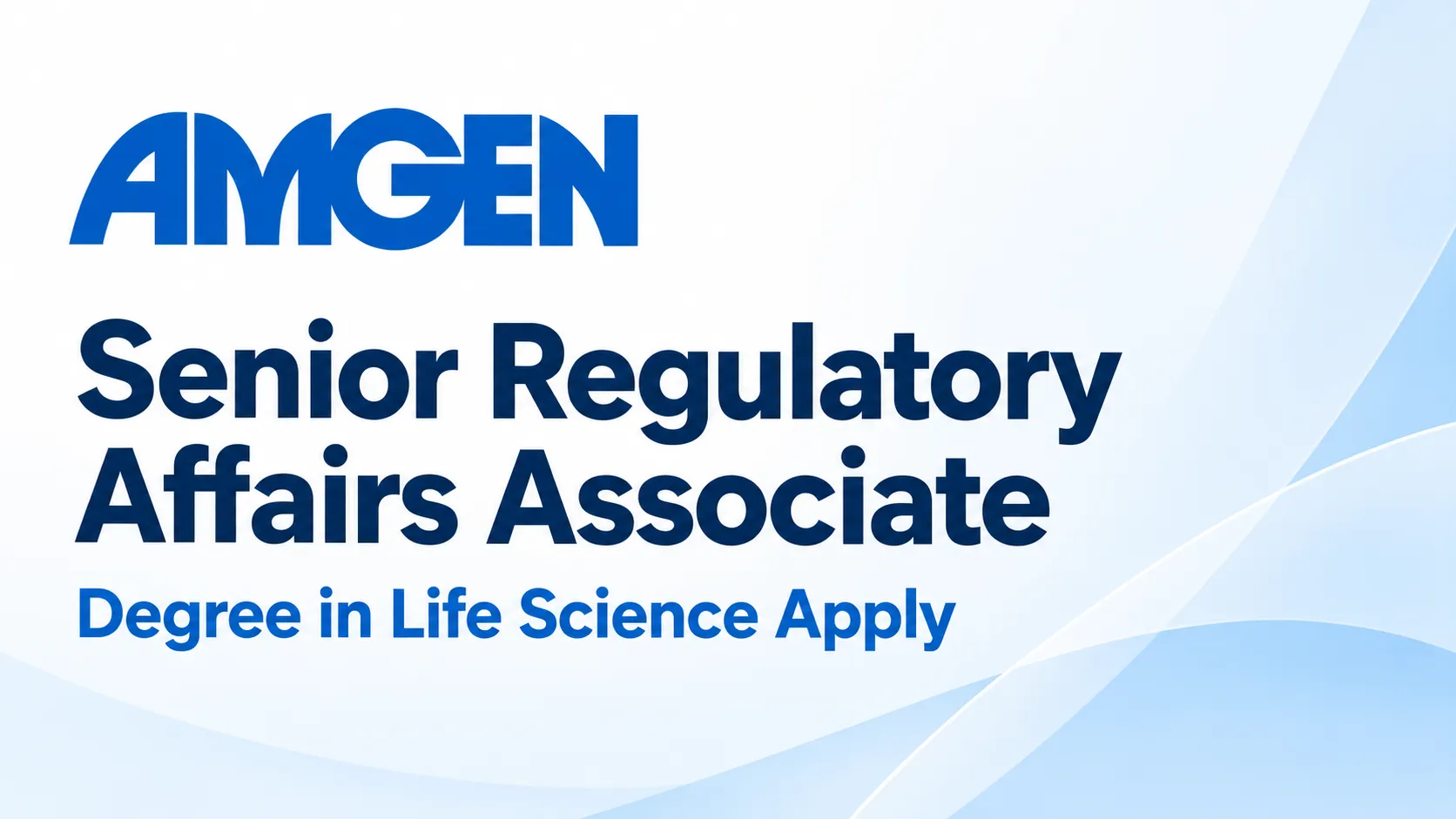Work as Senior Regulatory Affairs Associate at Amgen