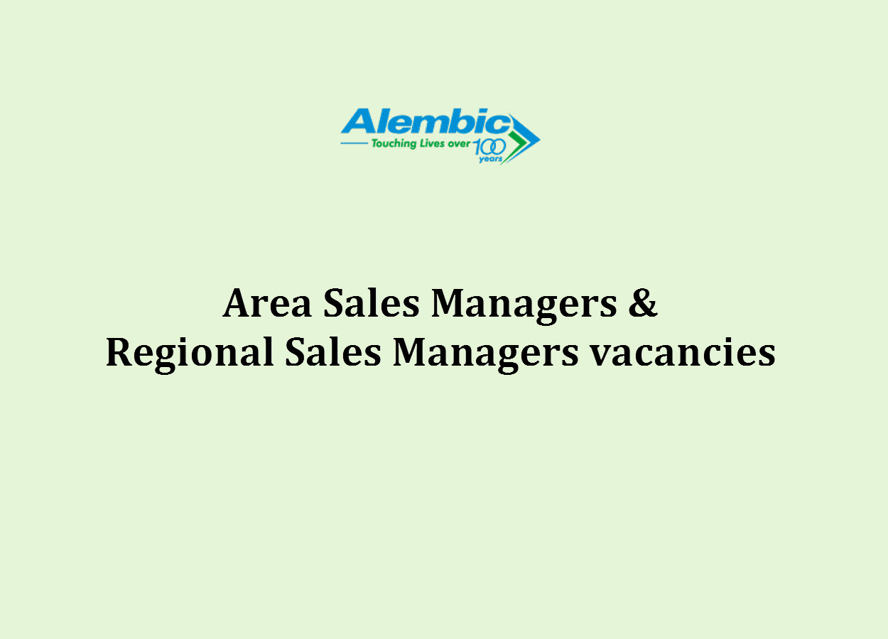 Vacancy for Area Sales Managers and Regional Sales Managers at Alembic Pharmaceuticals Limited