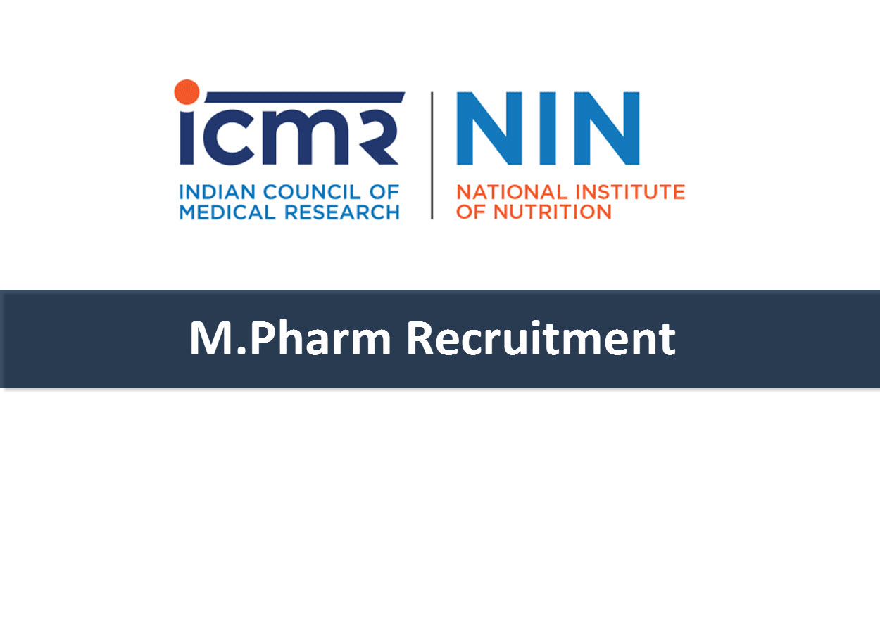 Vacancy for Junior Research Fellow at National Institute of Nutrition | M.Pharm