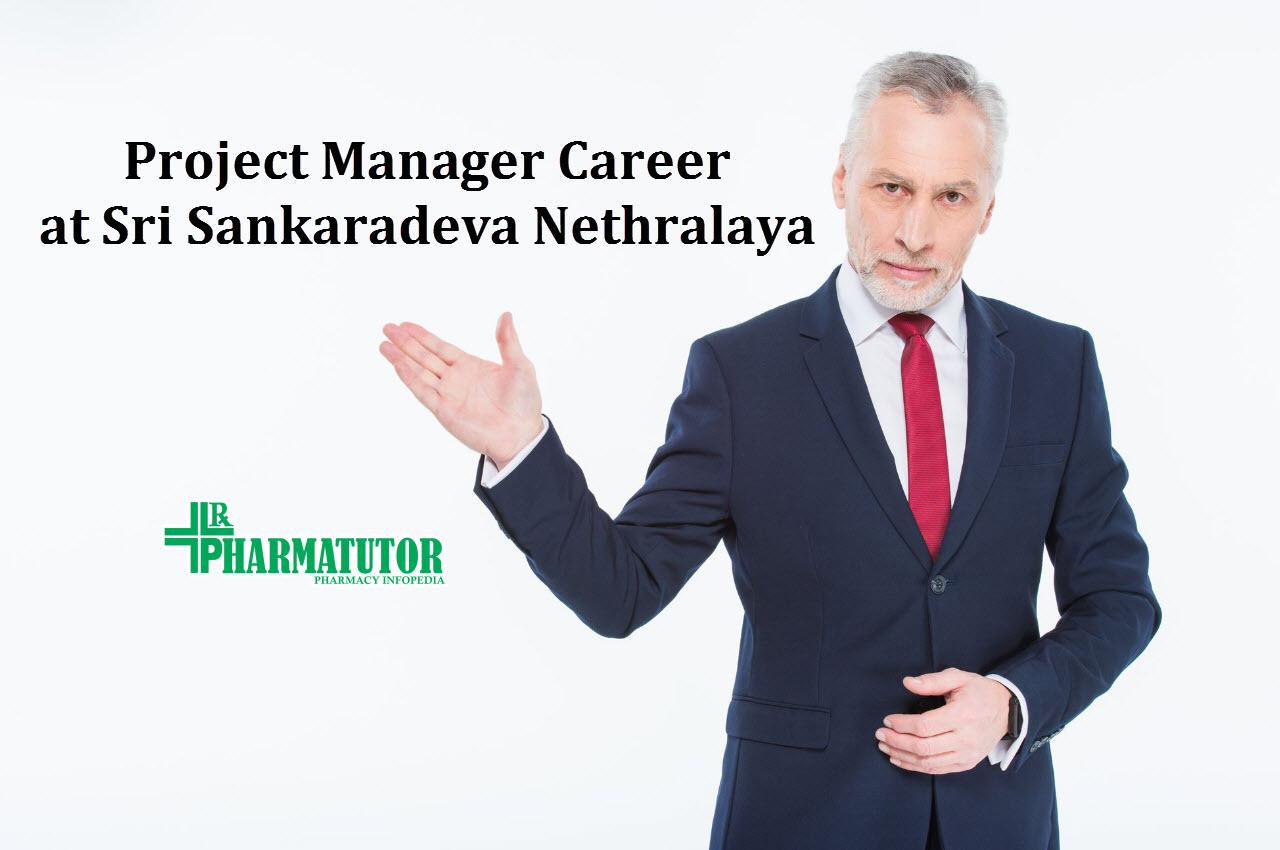 Vacancy for Project Manager at Sri Sankaradeva Nethralaya