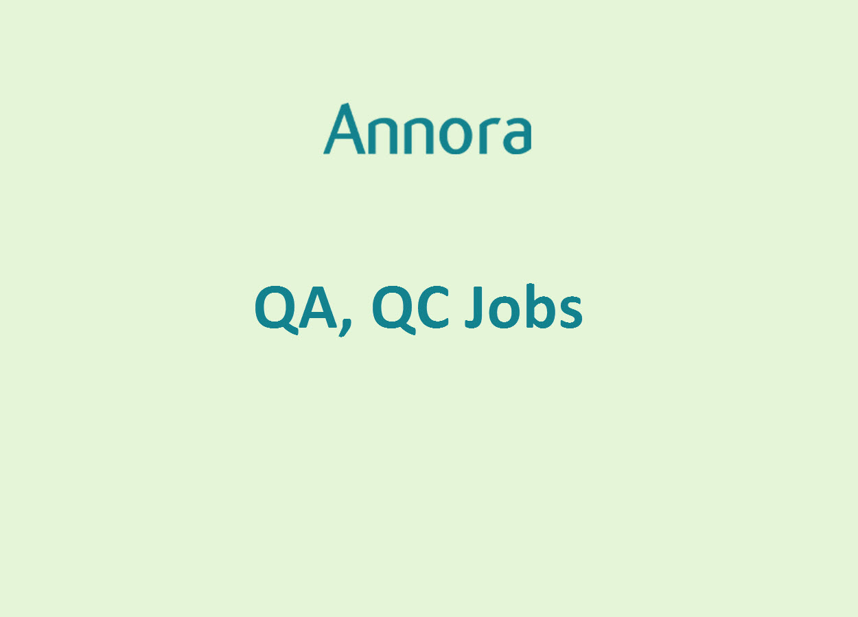 Walk In Interview for QA, QC at ANNORA Pharma