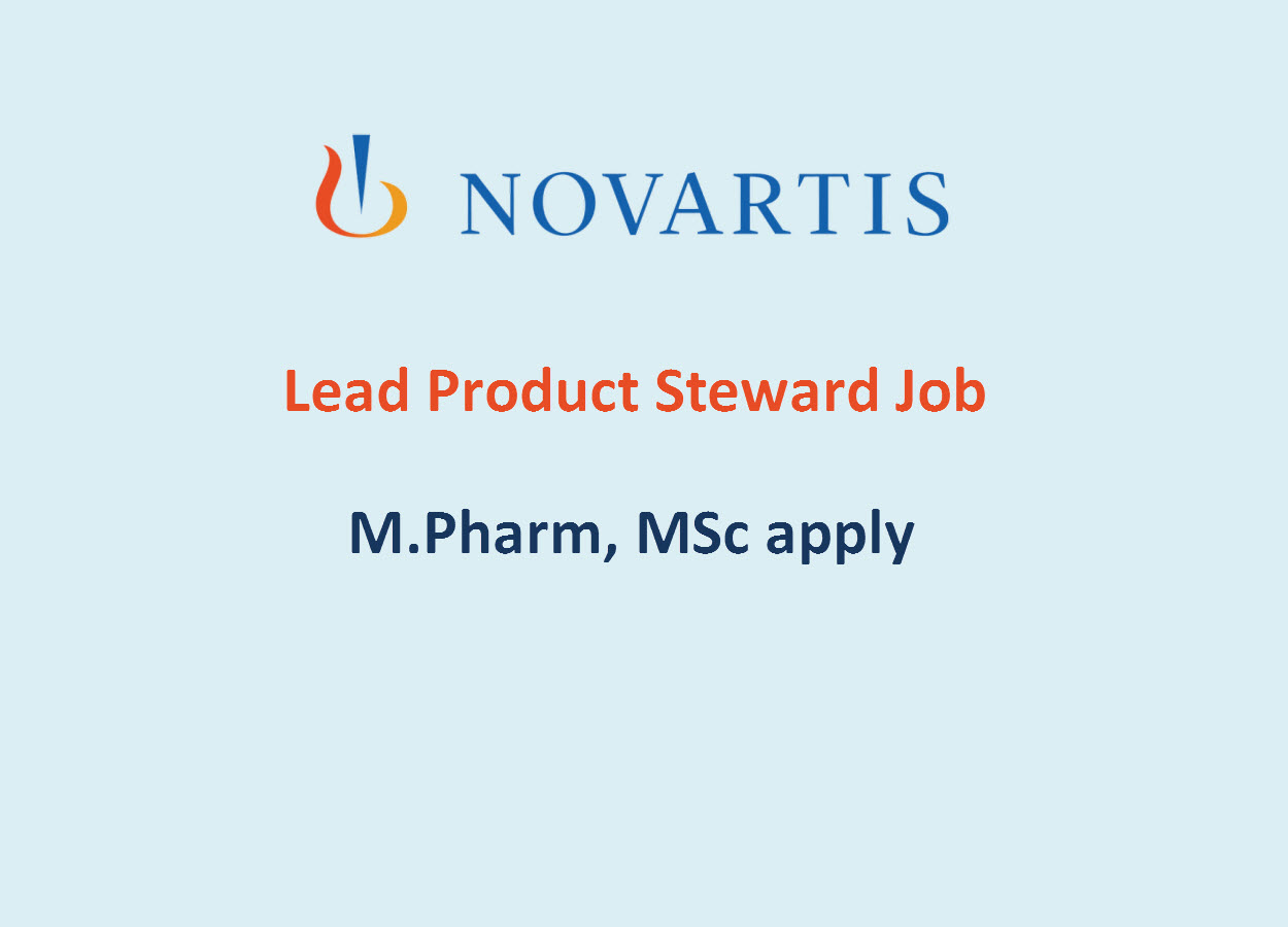 Work as Lead Product Steward at Novartis | M.Pharm, MSc