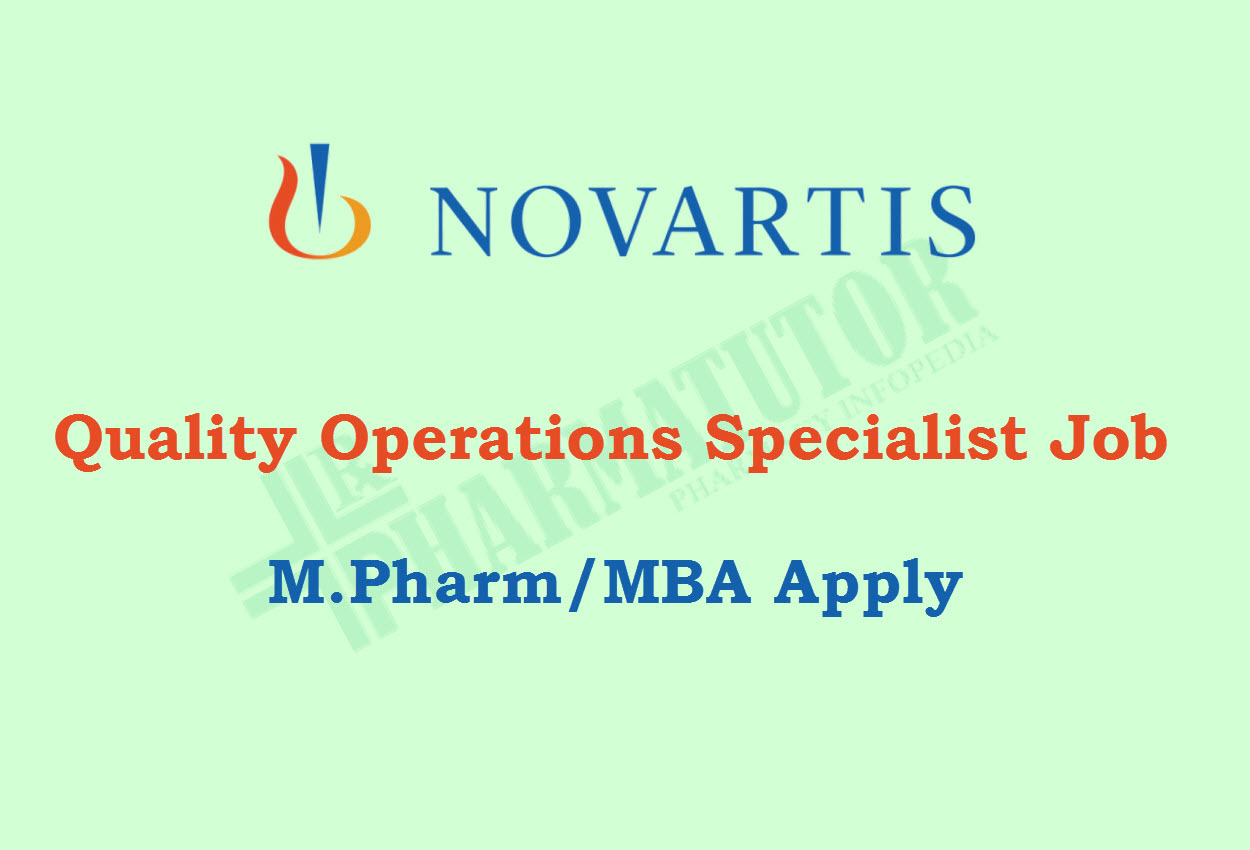 Work as Quality Operations Specialist at Novartis | M.Pharm/MBA