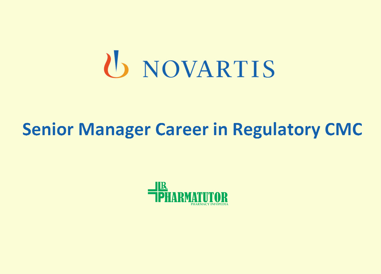 Work as Senior Manager in Regulatory CMC at Novartis