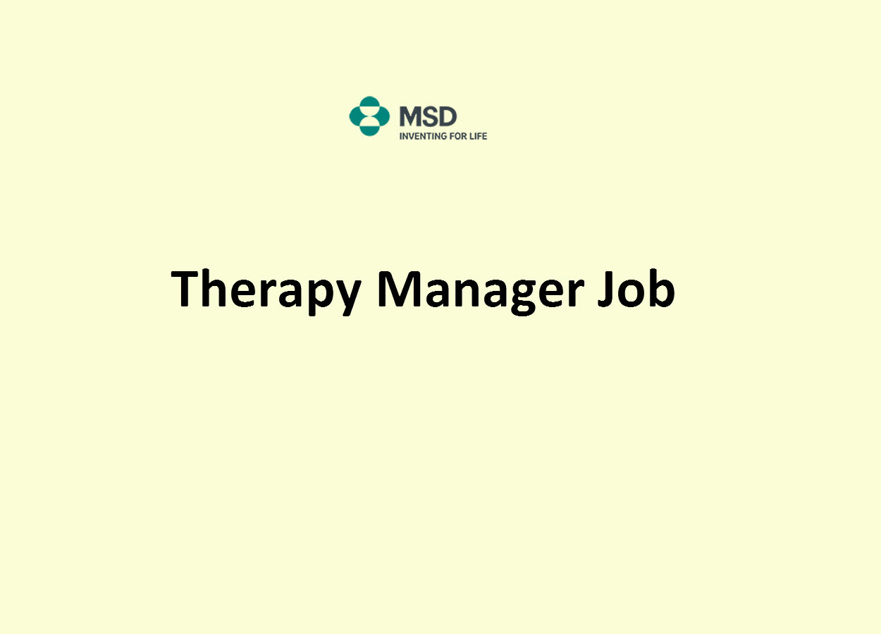 Work as Therapy Manager at MSD | B.Pharm